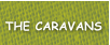THE CARAVANS