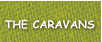 THE CARAVANS