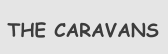 THE CARAVANS
